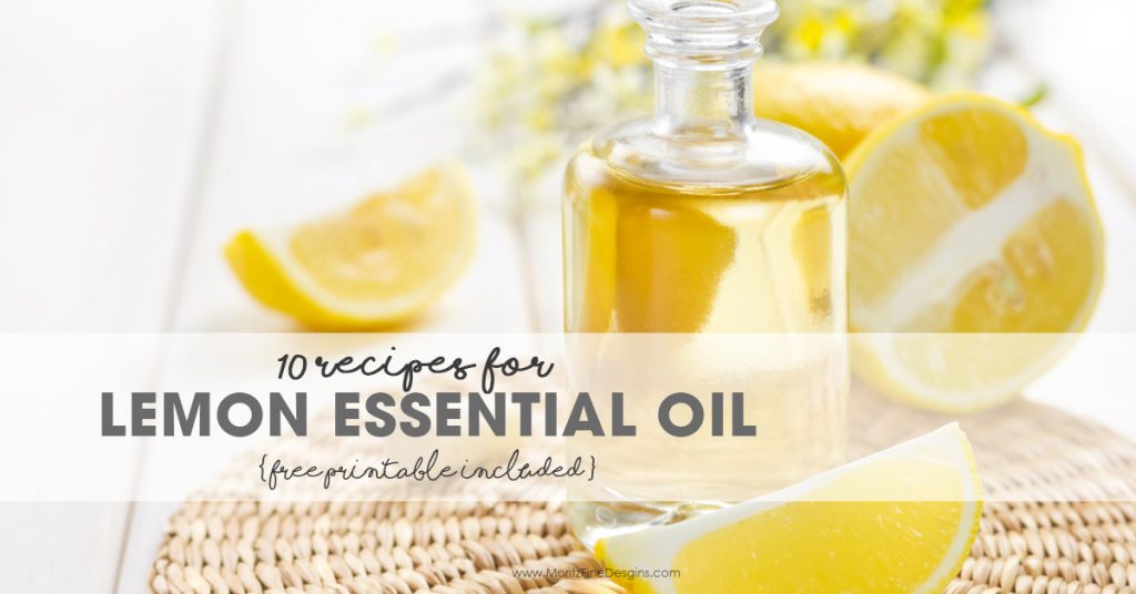 10 Recipes for Lemon Essential Oil | Free Printable